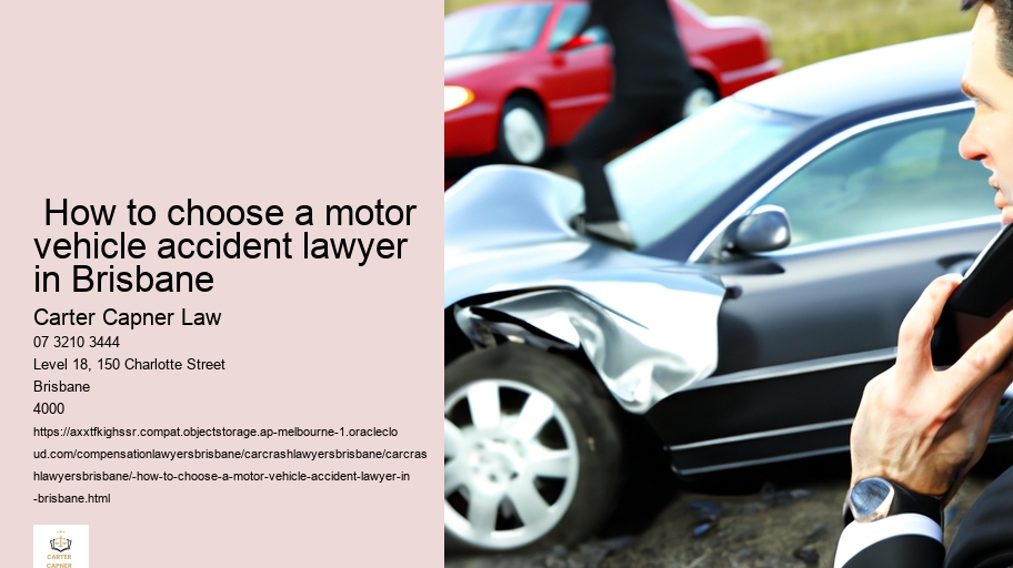  How to choose a motor vehicle accident lawyer in Brisbane  