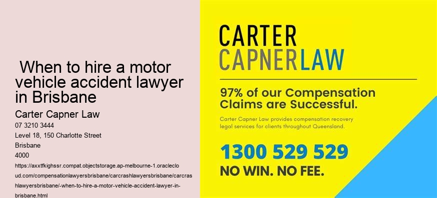  When to hire a motor vehicle accident lawyer in Brisbane  